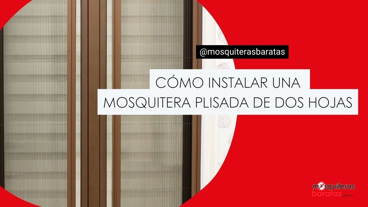 ¿Cómo instalar mosquiteras plisadas de dos hojas?